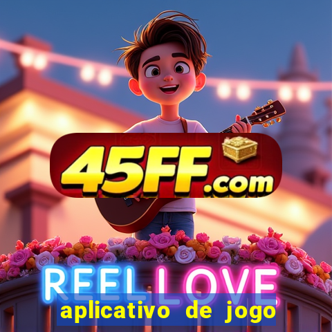 aplicativo de jogo pra ganhar dinheiro